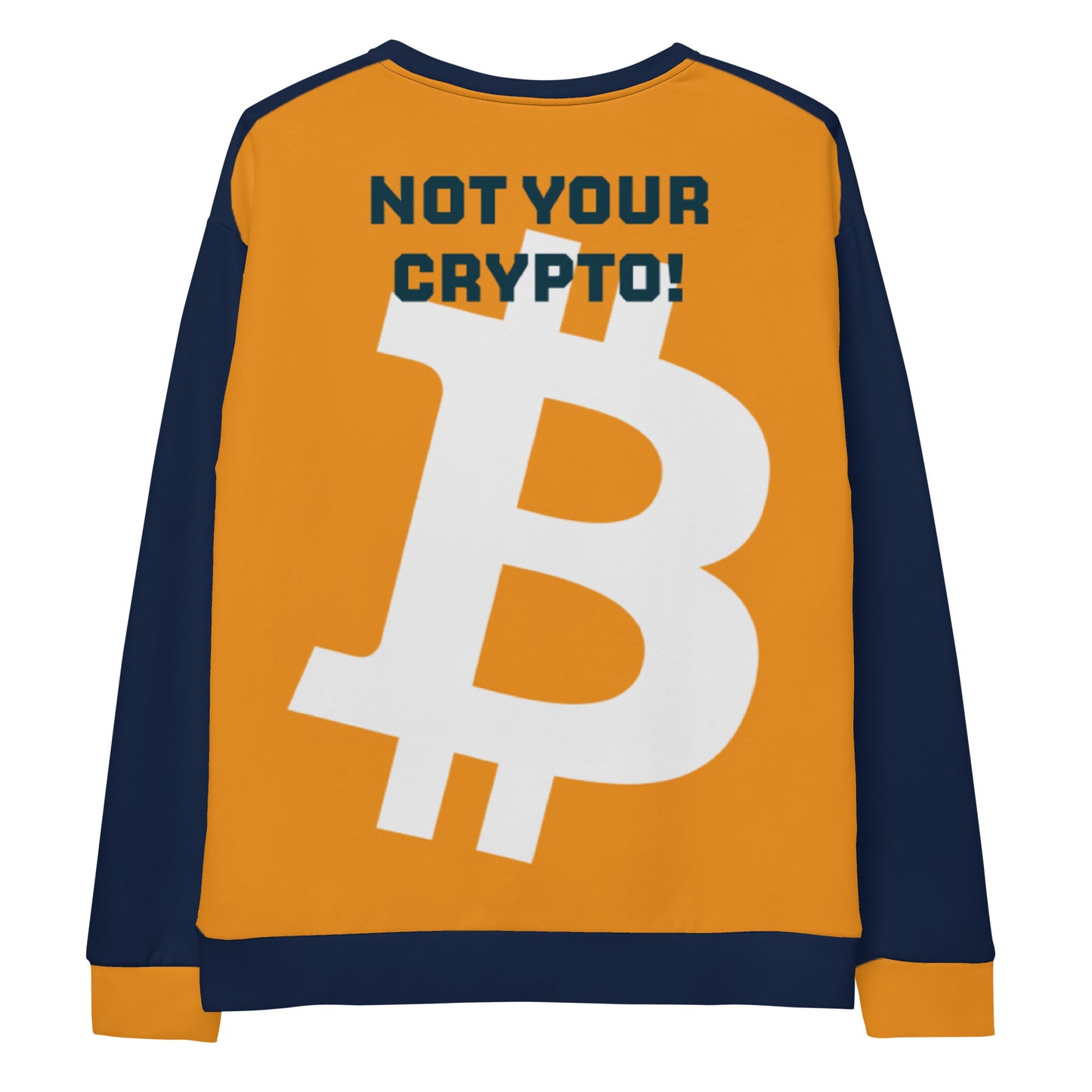 Bitcoin Not Your Keys Sweatshirt printful