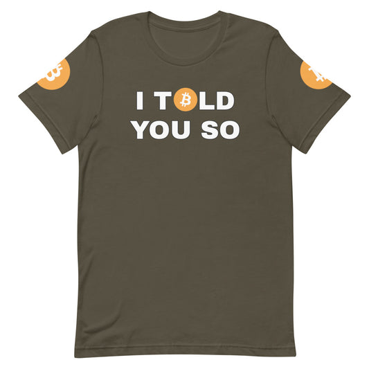 Bitcoin I Told You So | Shirts & Tops | bitcoin-i-told-you-so-tee | printful
