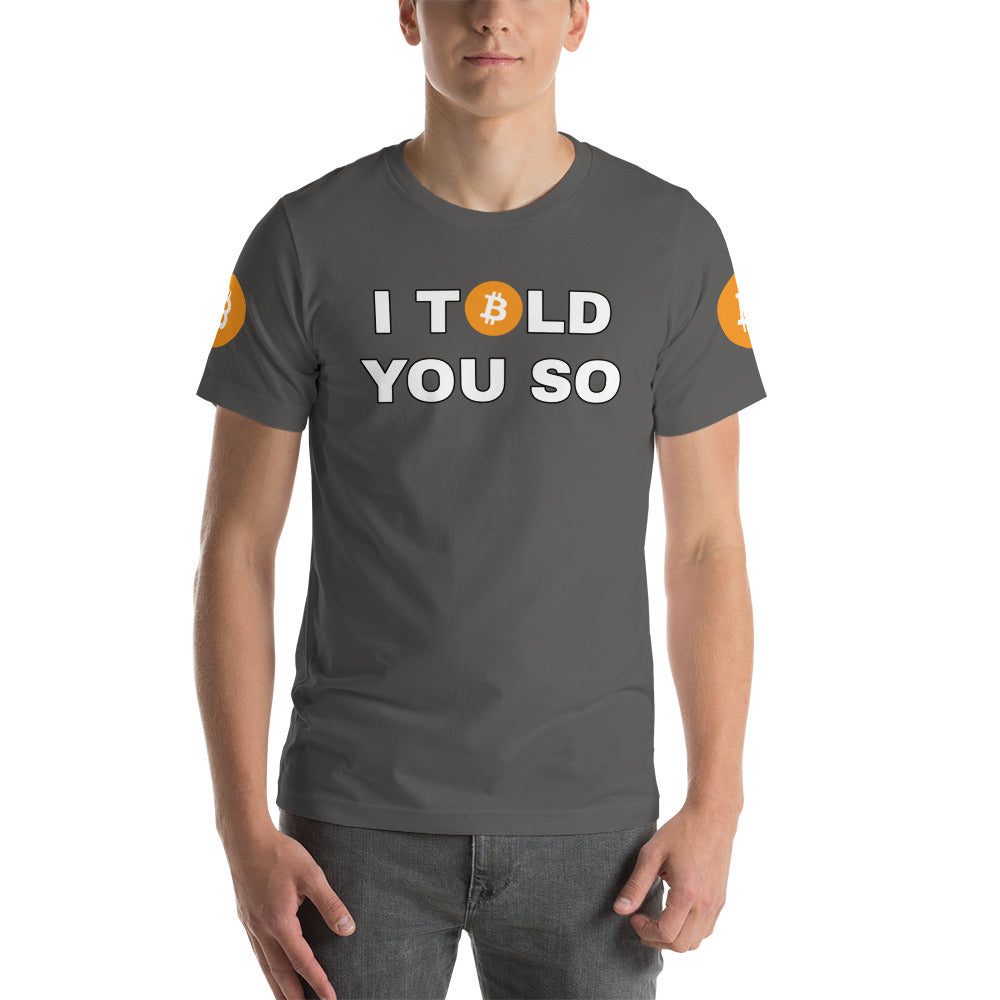 Bitcoin I Told You So | Shirts & Tops | bitcoin-i-told-you-so-tee | printful