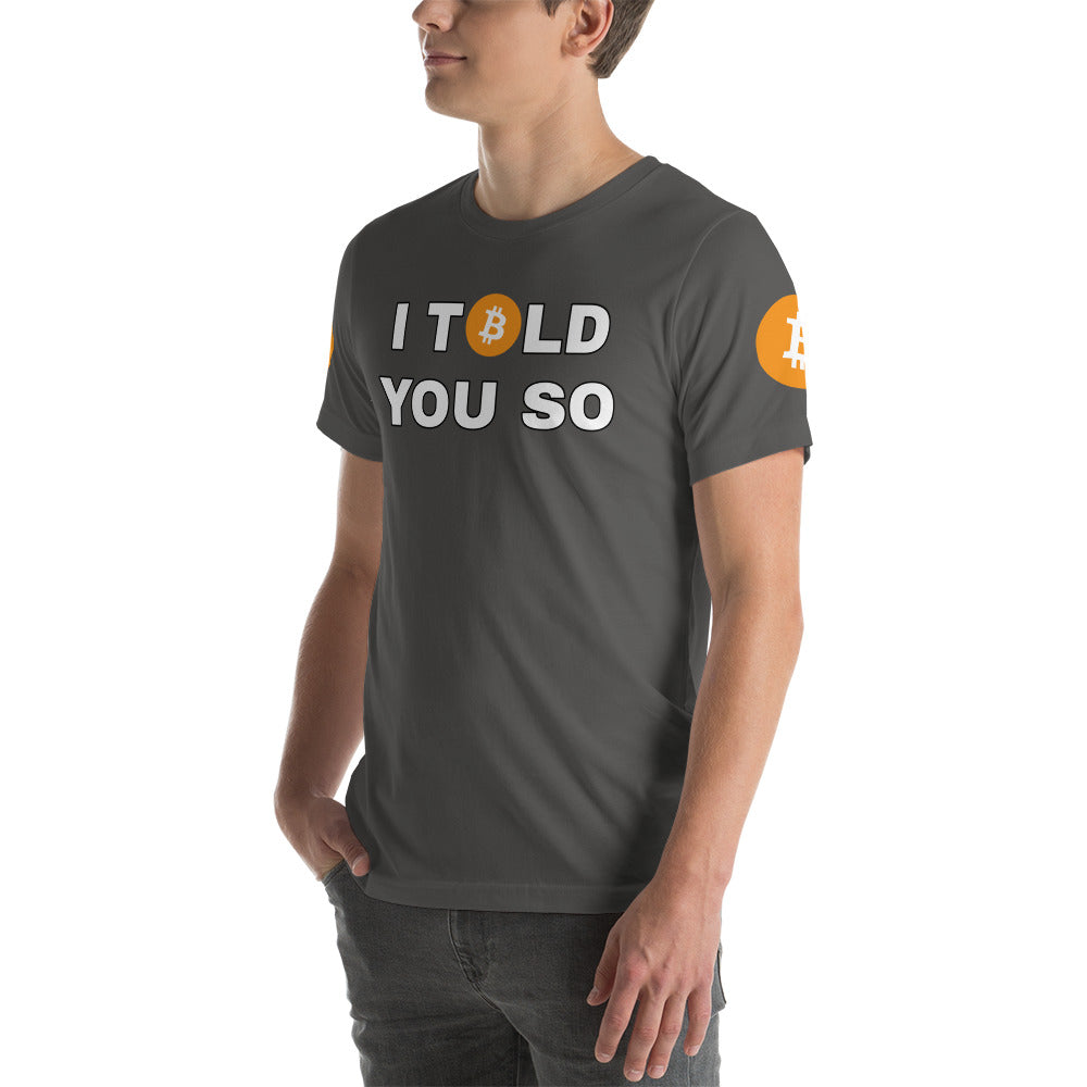 Bitcoin I Told You So | Shirts & Tops | bitcoin-i-told-you-so-tee | printful