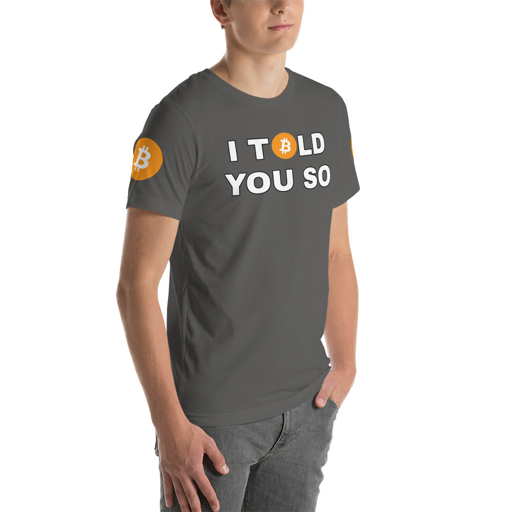Bitcoin I Told You So | Shirts & Tops | bitcoin-i-told-you-so-tee | printful