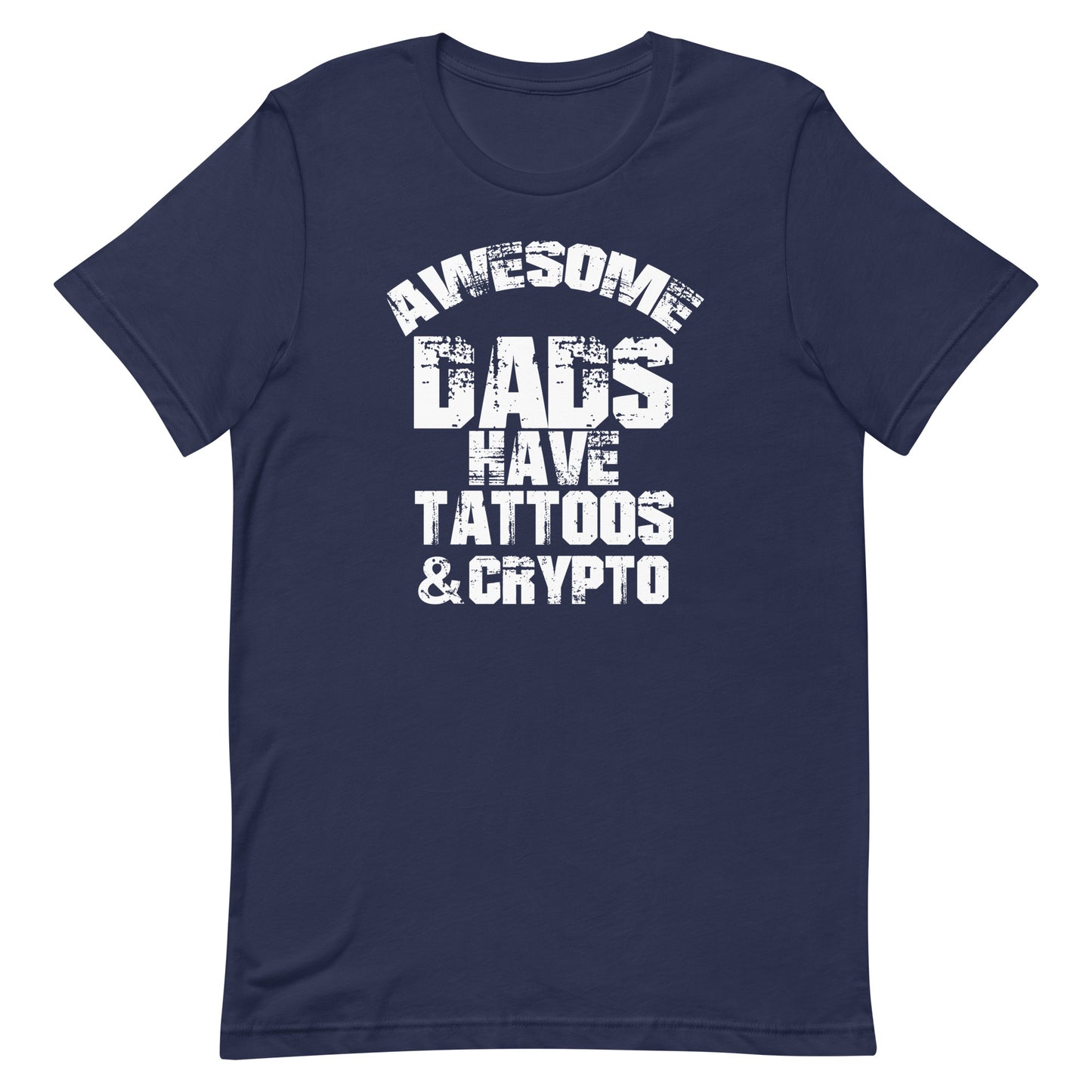 Awesome Dads Have Tattoos And Crypto | Shirts & Tops | awesome-dads-have-tattoos-and-crypto | printful