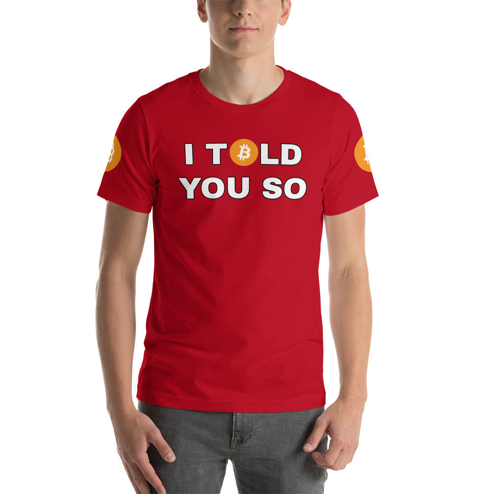 Bitcoin I Told You So | Shirts & Tops | bitcoin-i-told-you-so-tee | printful