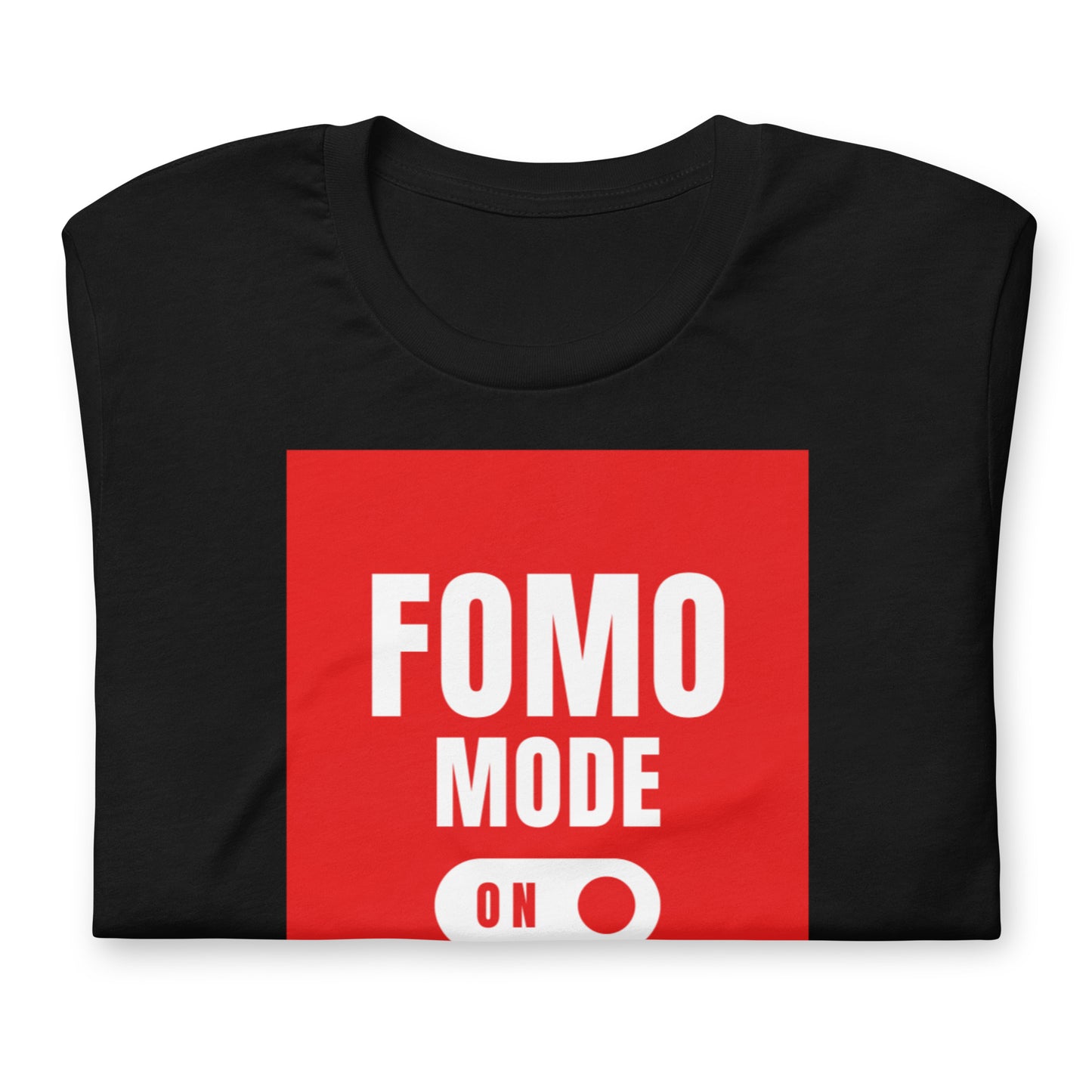 Bitcoin Fomo Mode On T-Shirt