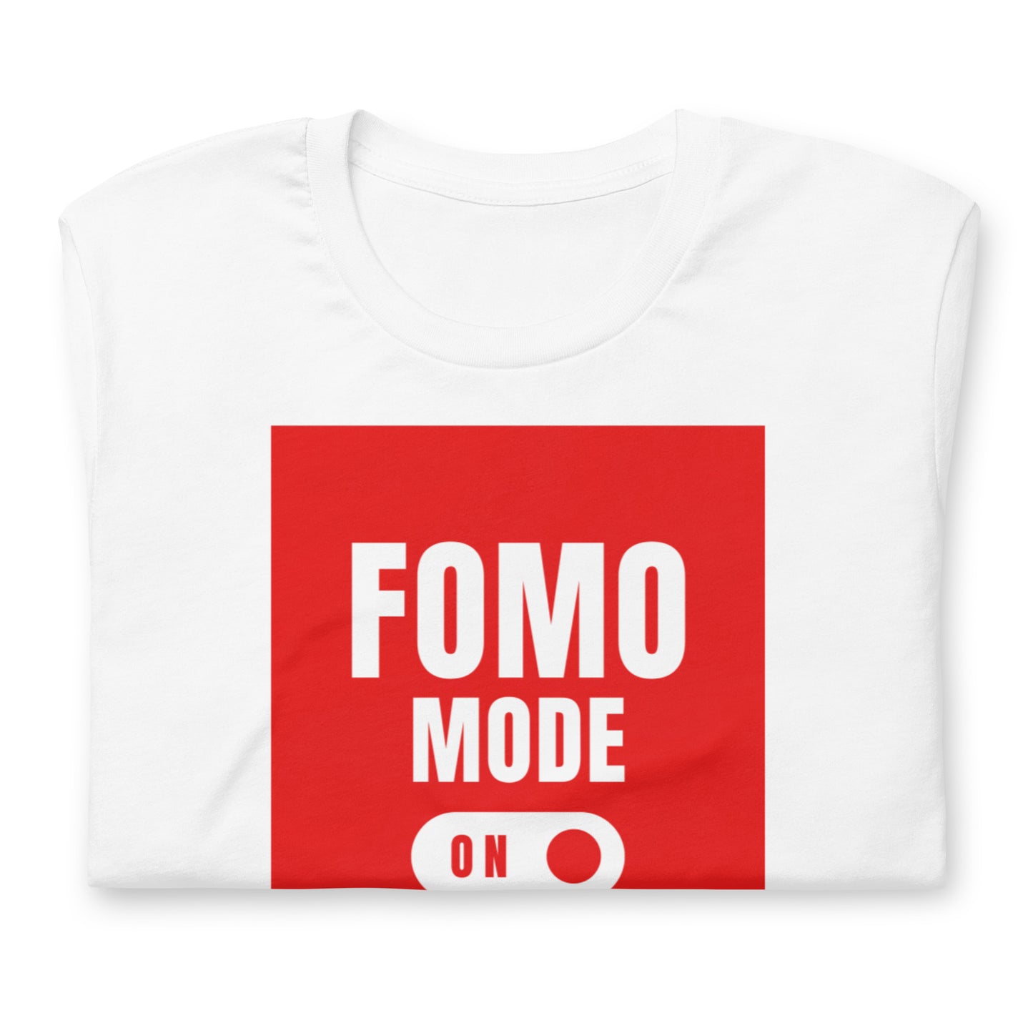 Bitcoin Fomo Mode On T-Shirt
