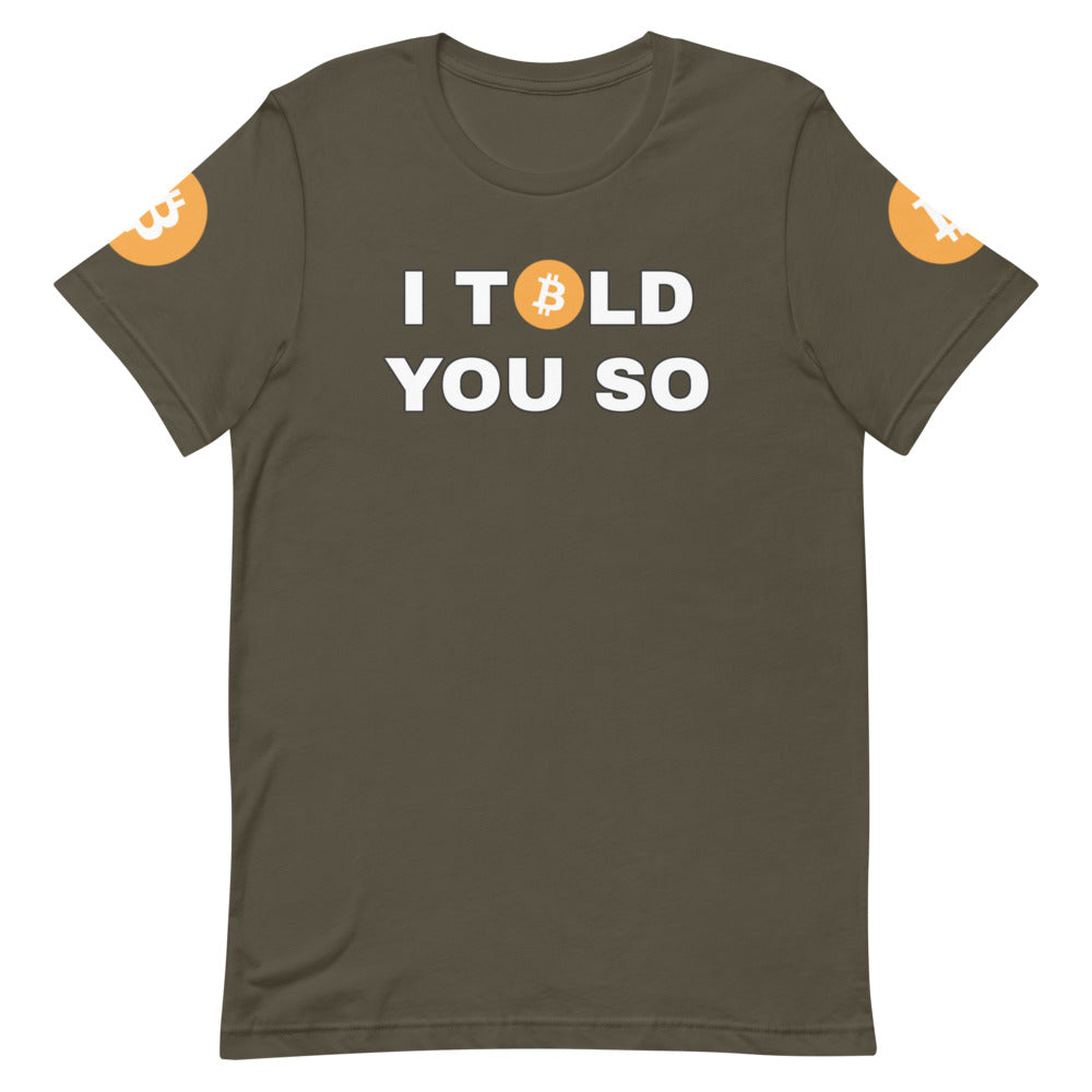 Bitcoin I Told You So | Shirts & Tops | bitcoin-i-told-you-so-tee | printful