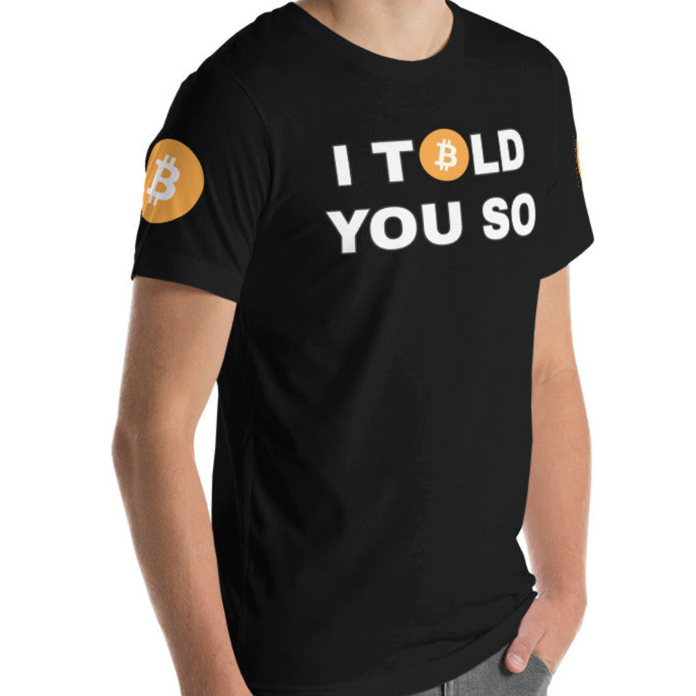 Bitcoin I Told You So | Shirts & Tops | bitcoin-i-told-you-so-tee | printful