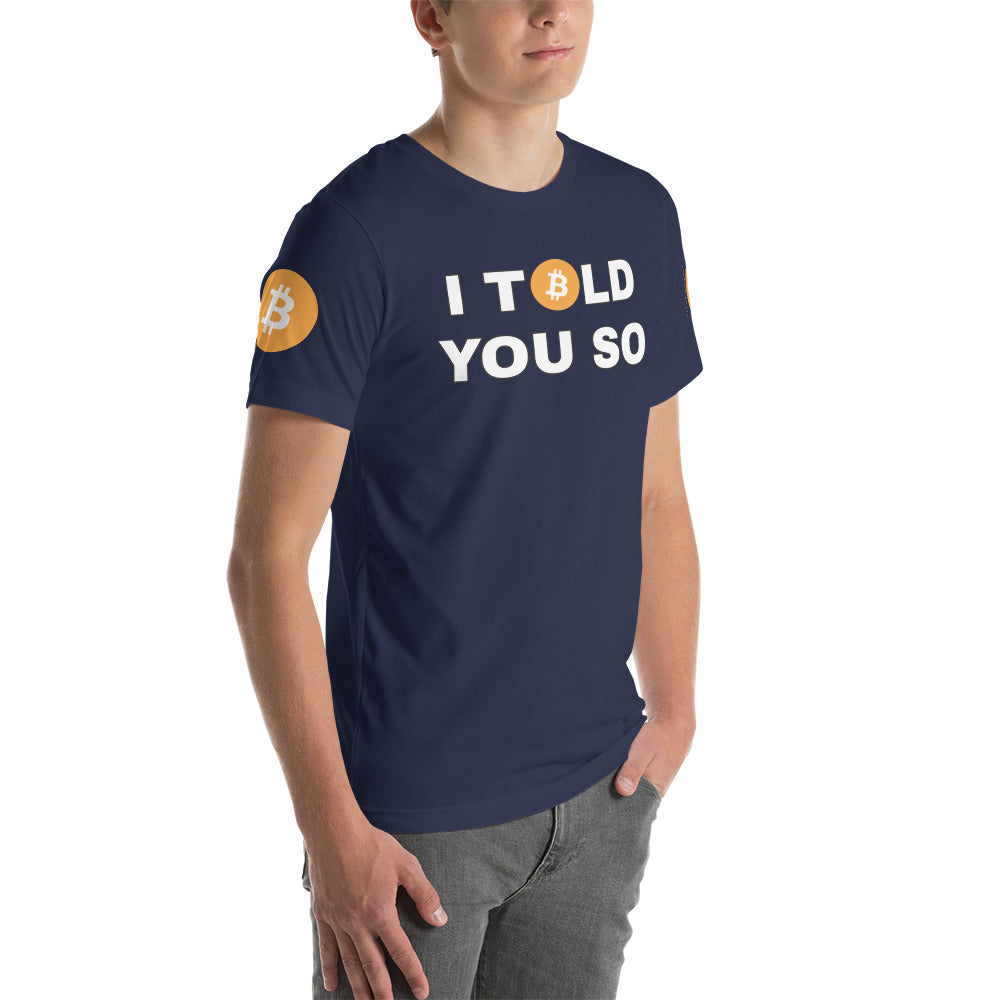 Bitcoin I Told You So | Shirts & Tops | bitcoin-i-told-you-so-tee | printful