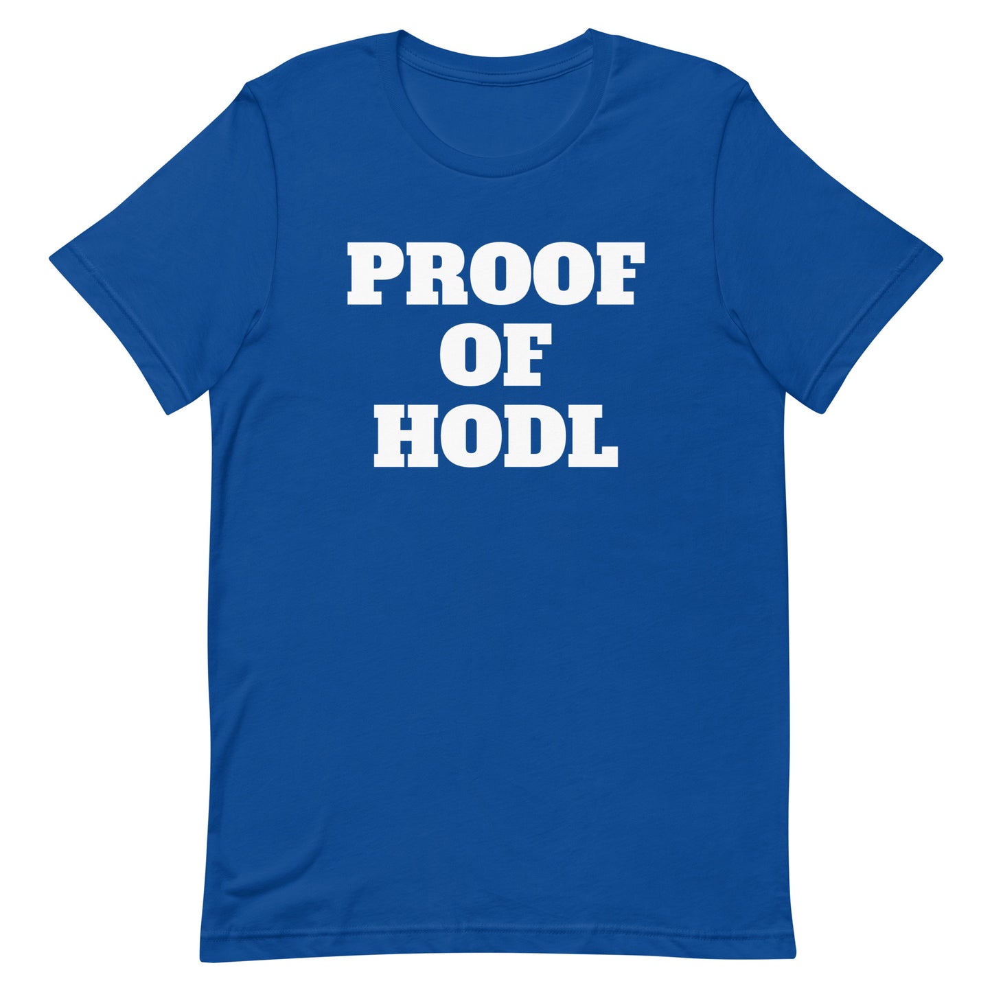 Proof of Hodl | Shirts & Tops | proof-of-hodl-tee | printful