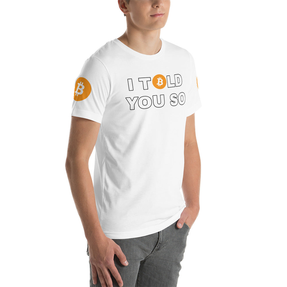Bitcoin I Told You So | Shirts & Tops | bitcoin-i-told-you-so-tee | printful