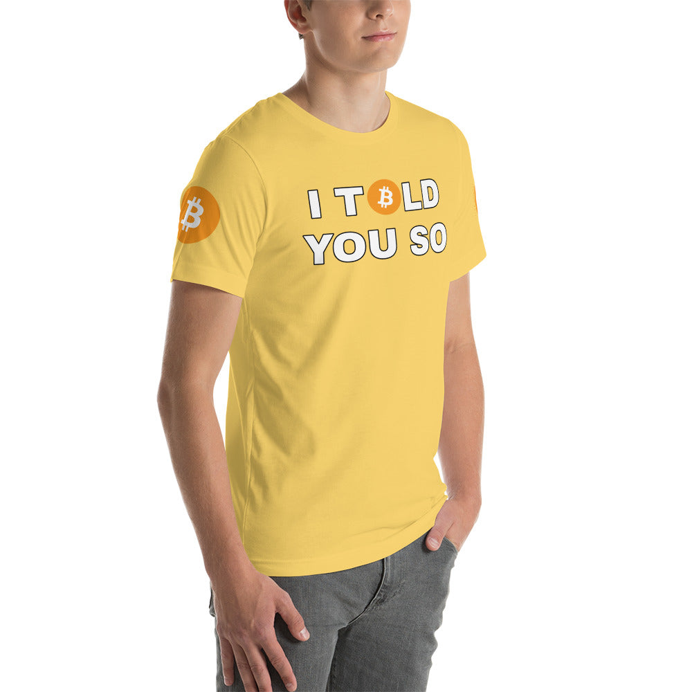 Bitcoin I Told You So | Shirts & Tops | bitcoin-i-told-you-so-tee | printful